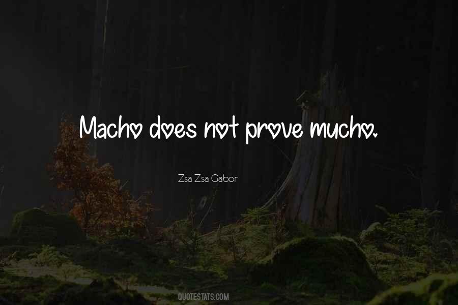 Quotes About Macho #297037