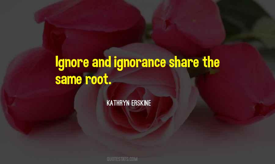 And Ignorance Quotes #1021090