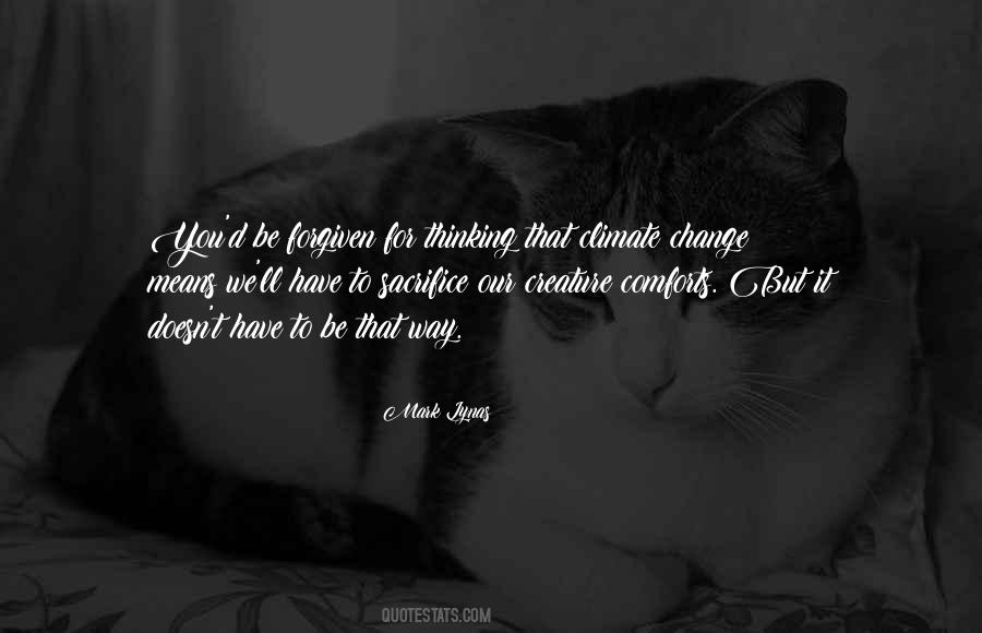 Quotes About Creature Comforts #533434