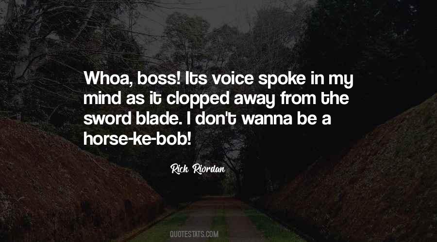 Quotes About When The Boss Is Away #1605236