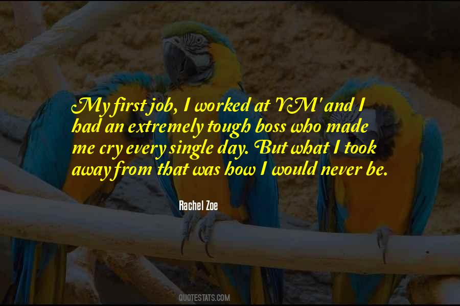 Quotes About When The Boss Is Away #210893