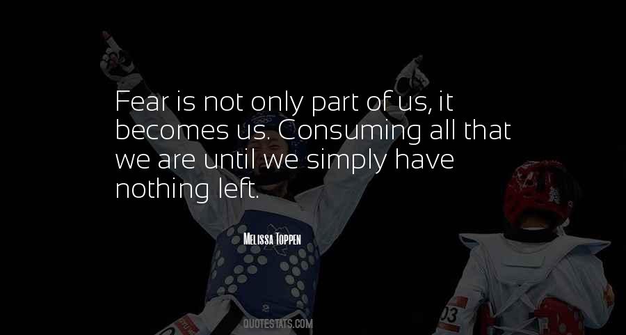 Quotes About Consuming #213564 Quotes About Consuming #213564