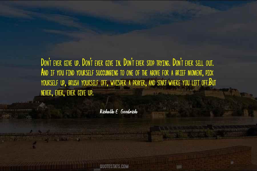 Never Give Up Never Give In Quotes #157982