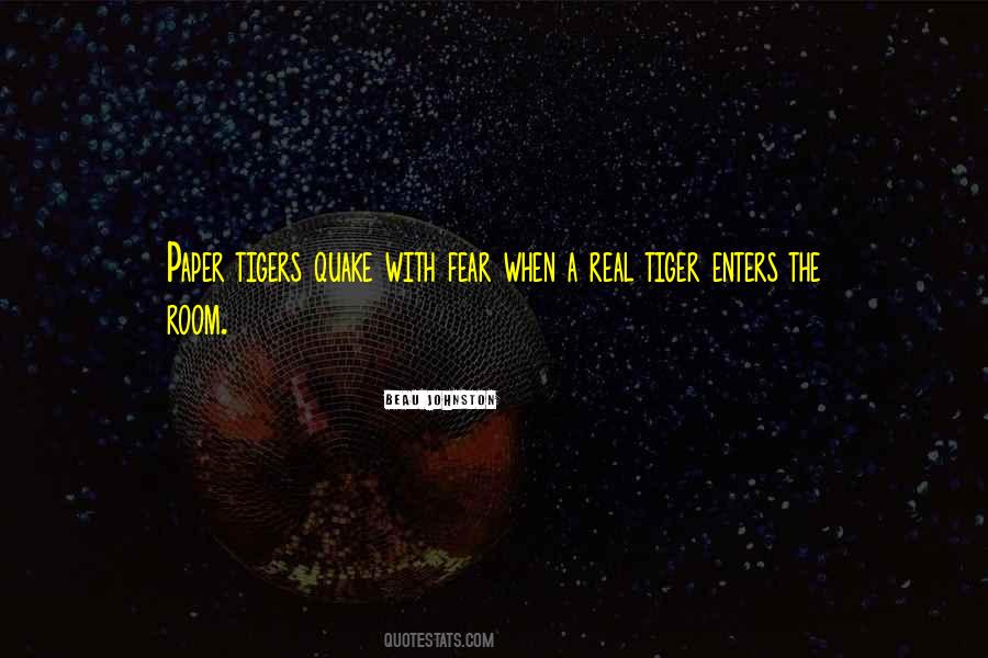 Quotes About Paper Tigers #1518610