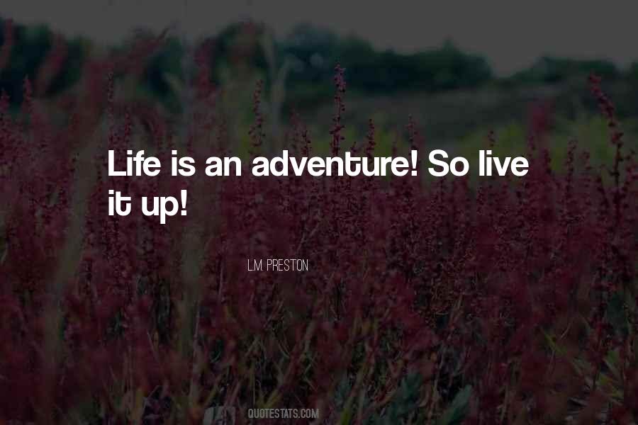 Live Is An Adventure Quotes #1194770