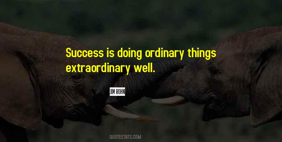 Quotes About Doing Extraordinary Things #1150122