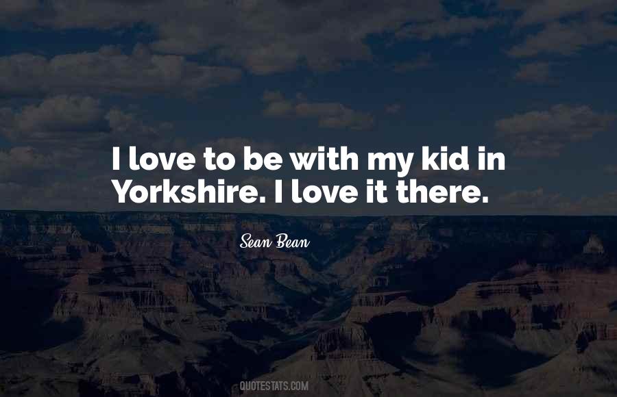 Quotes About Yorkshire #1141969