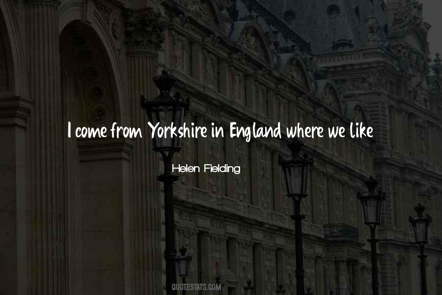 Quotes About Yorkshire #1300865