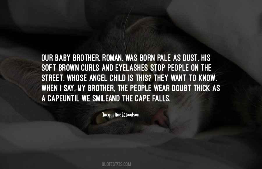 Quotes About Your Baby Brother #899314