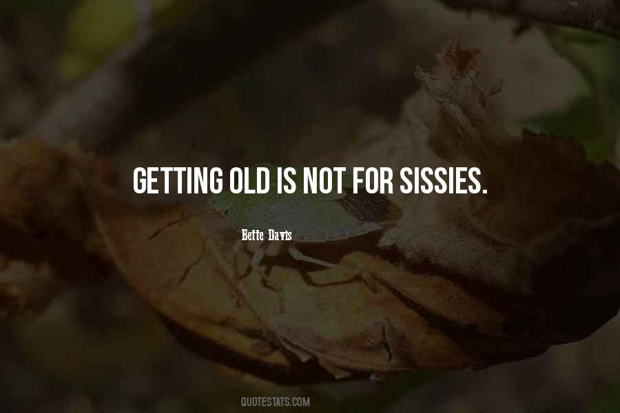 Quotes About Sissies #465921