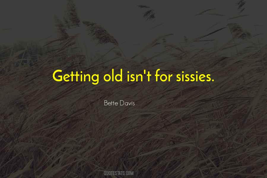 Quotes About Sissies #962094