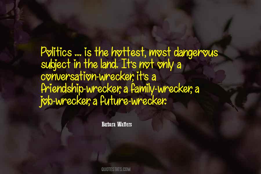 Quotes About Family Wrecker #828254 Quotes About Family Wrecker #828254