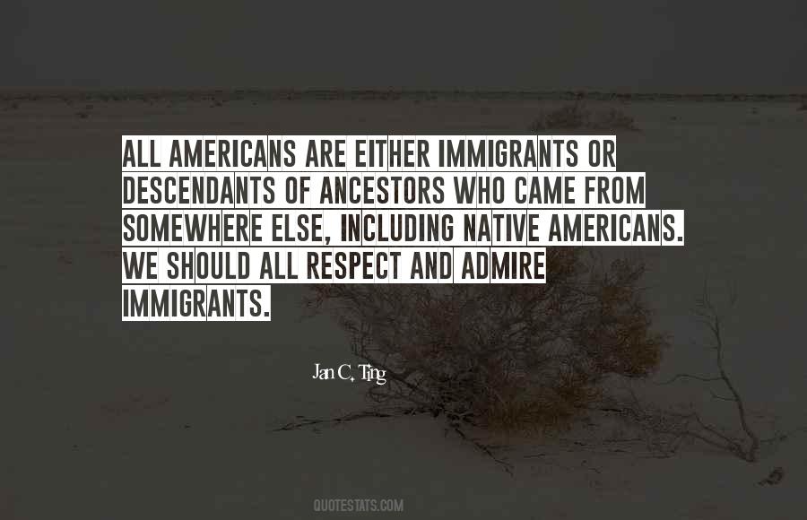 We Are All Immigrants Quotes #1463820