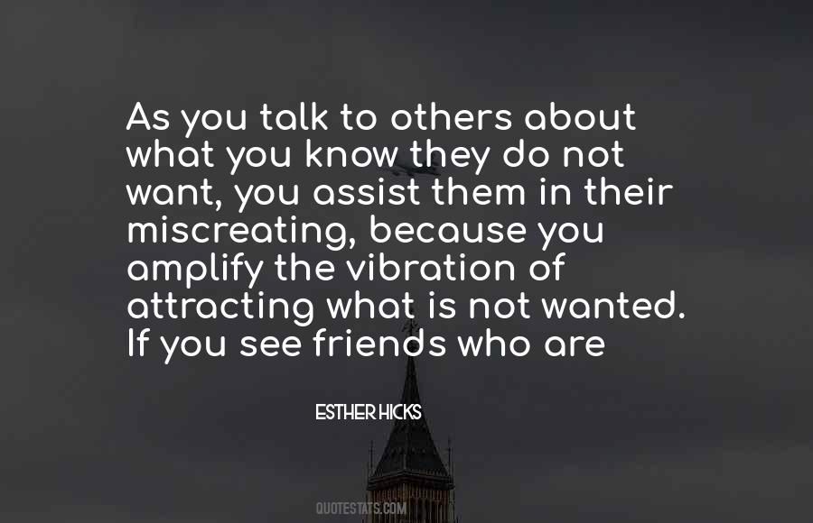 Friends To Talk To Quotes #330526