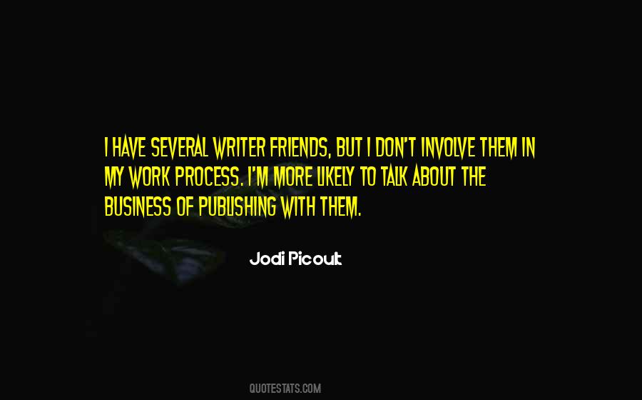 Friends To Talk To Quotes #342351