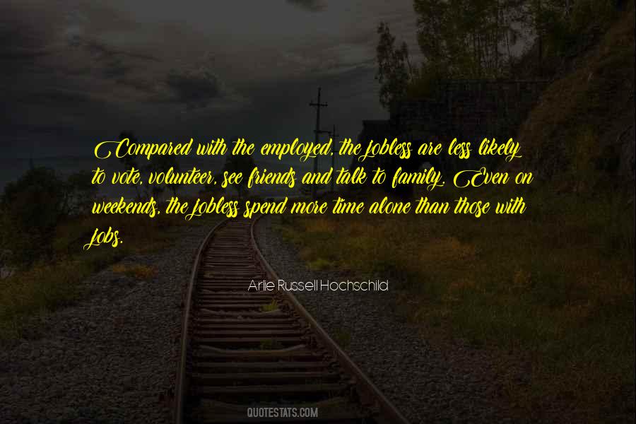 Friends To Talk To Quotes #380759
