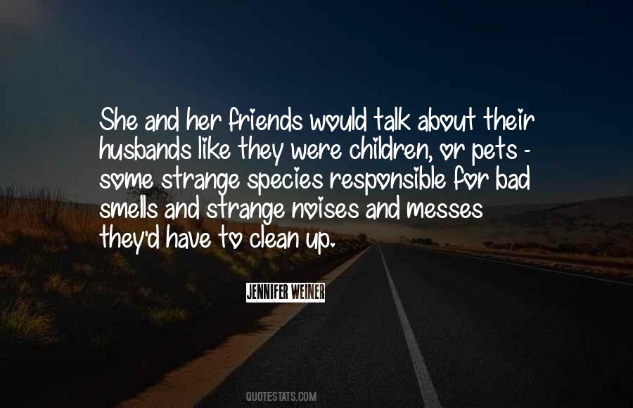 Friends To Talk To Quotes #531276