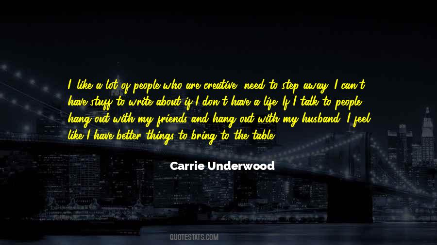 Friends To Talk To Quotes #609439
