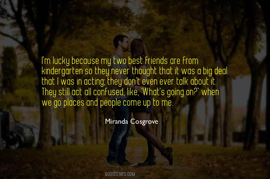 Friends To Talk To Quotes #677549