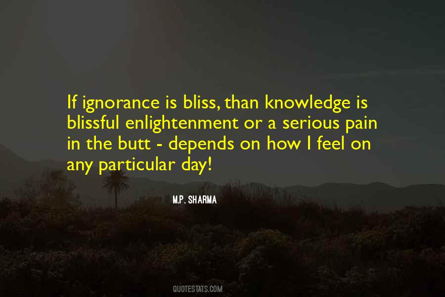 Quotes About Blissful Ignorance #1812764