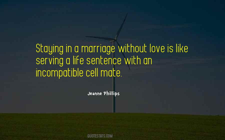 Quotes About Marriage Without Love #1548087