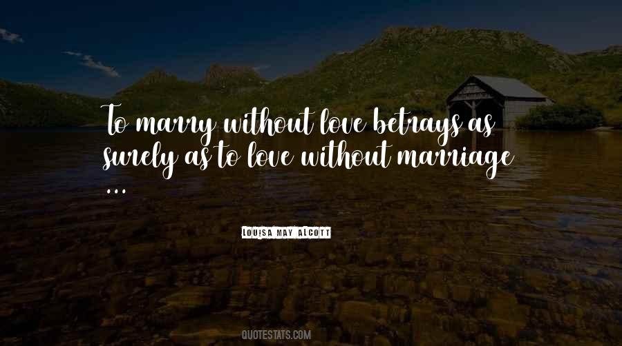 Quotes About Marriage Without Love #180140