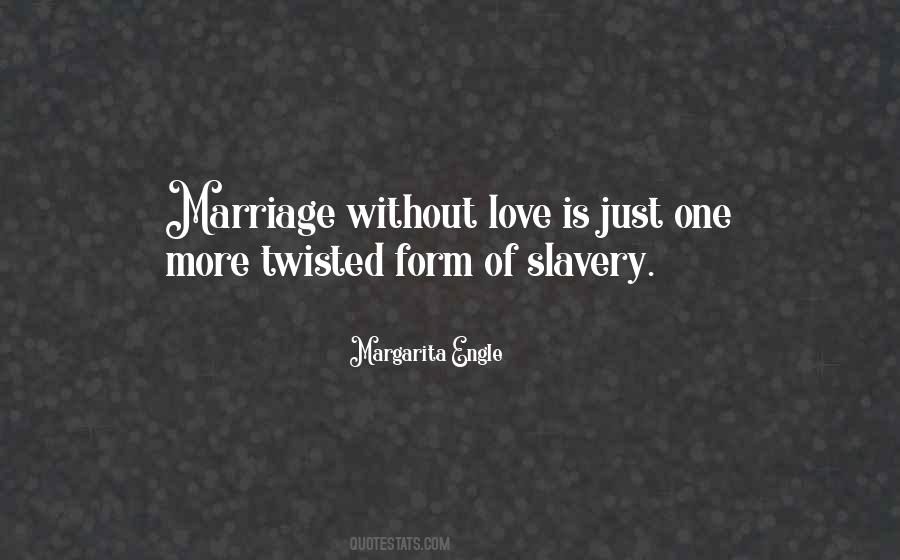 Quotes About Marriage Without Love #417812