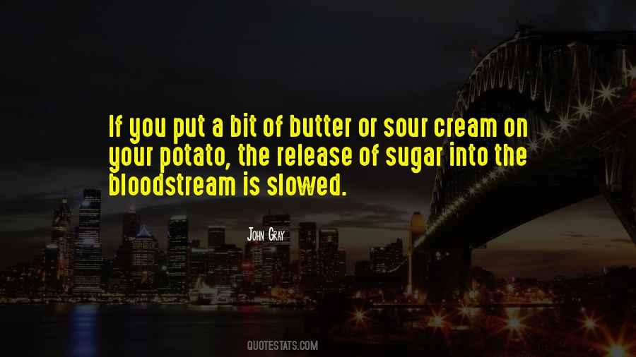 You Are The Butter To My Quotes #53720