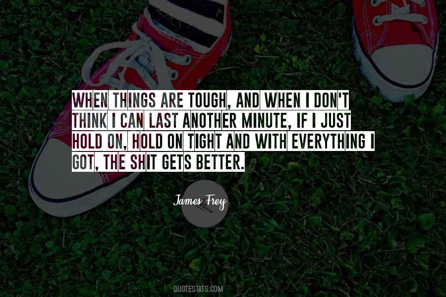 Just Hold On Quotes #1376335