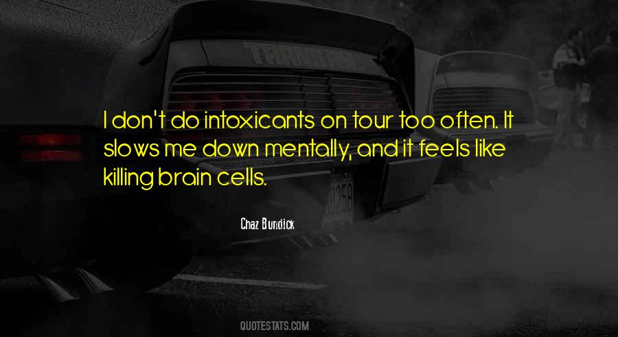 Quotes About Intoxicants #628274