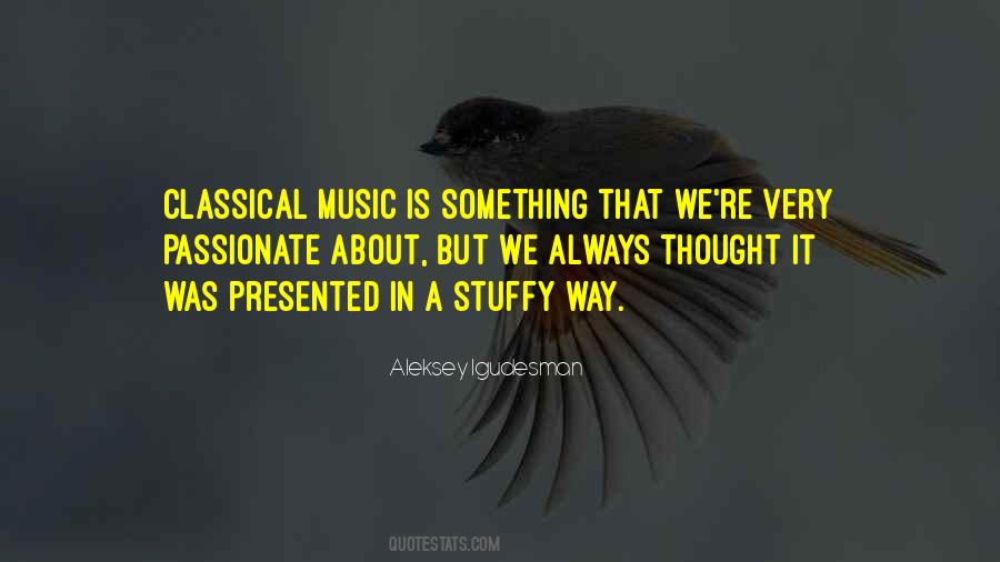 Quotes About Passionate Music #1441725