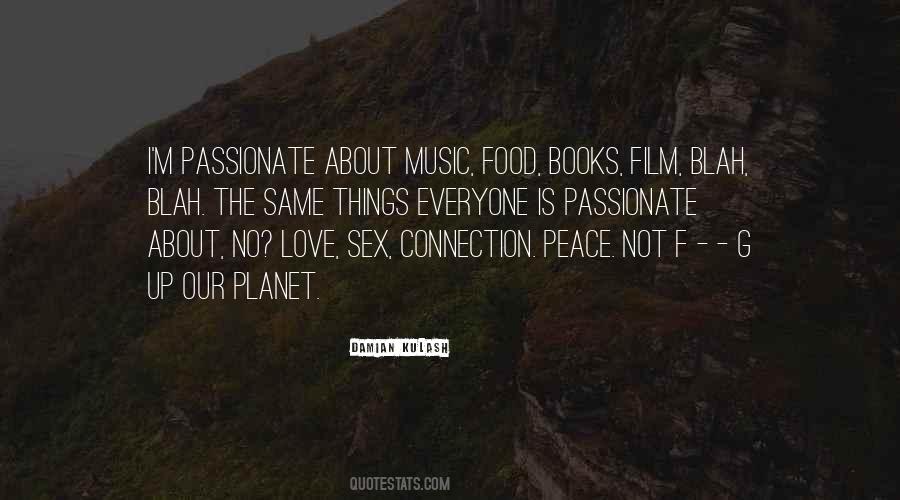 Quotes About Passionate Music #1529428