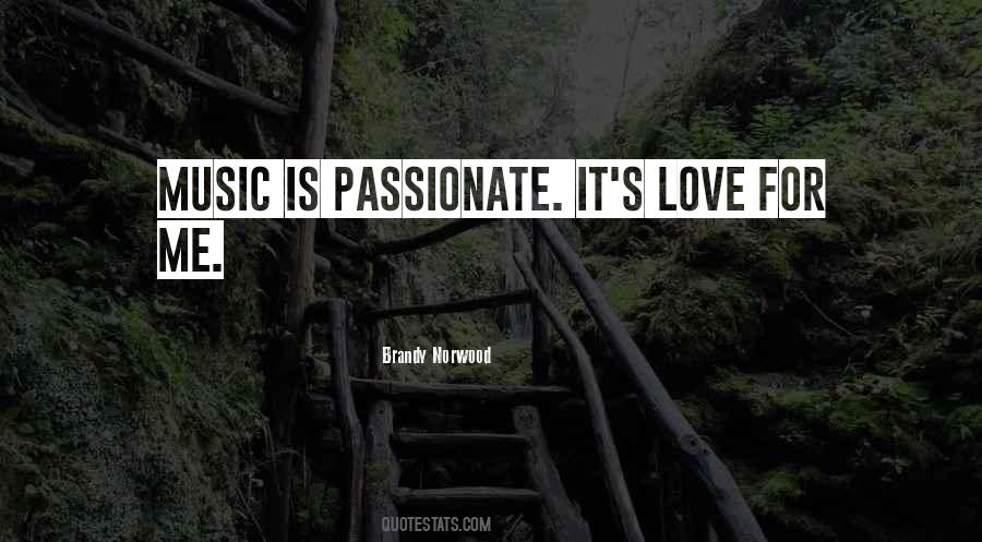 Quotes About Passionate Music #374308