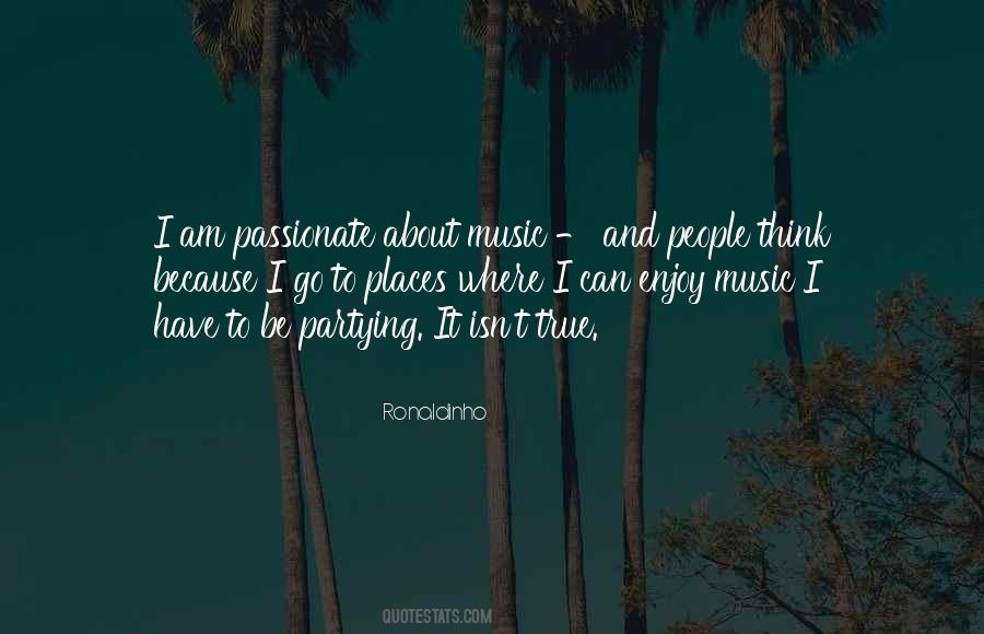 Quotes About Passionate Music #596906