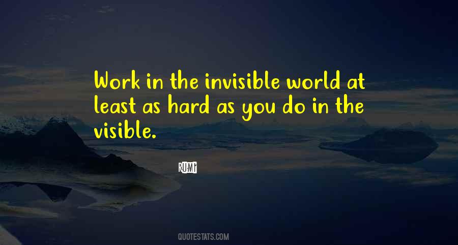 Invisible Visible World Quotes #1183463