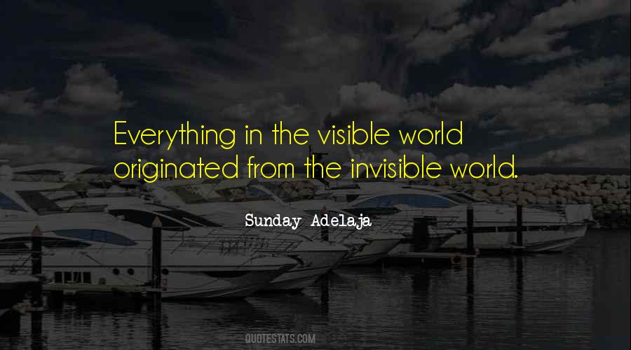 Invisible Visible World Quotes #549083