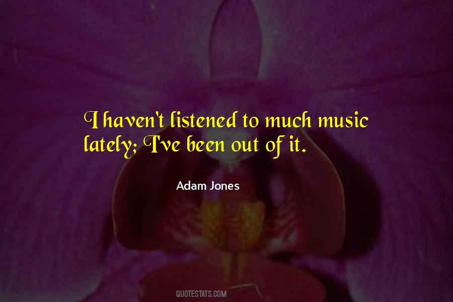 Listened To Music Quotes #360464