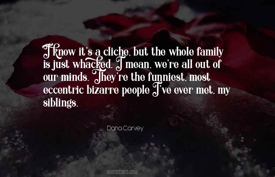 Quotes About Whole Family #1489697