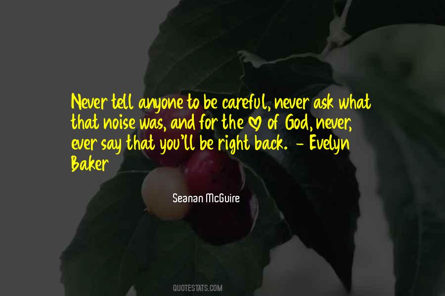 Quotes About Be Careful What You Say #1728719