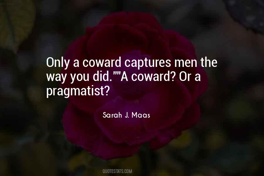 Coward Men Quotes #1558463