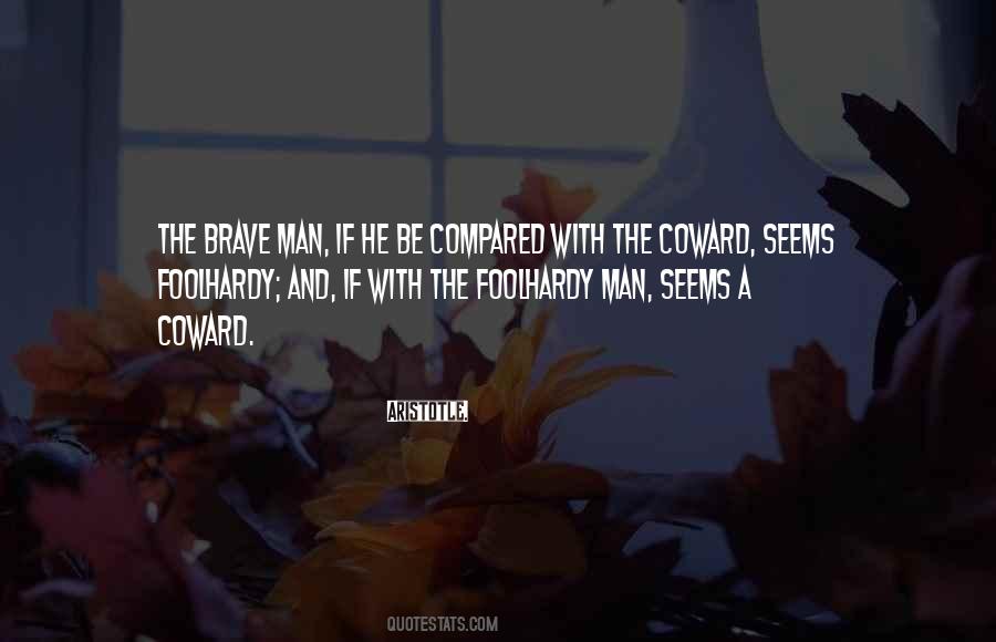 Coward Men Quotes #438597