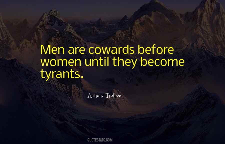 Coward Men Quotes #587214