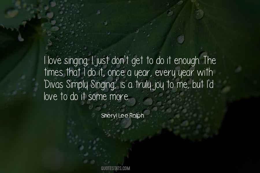 Quotes About Love Singing #157545