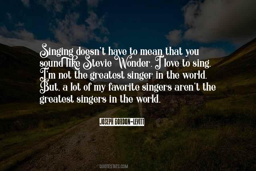 Quotes About Love Singing #79069