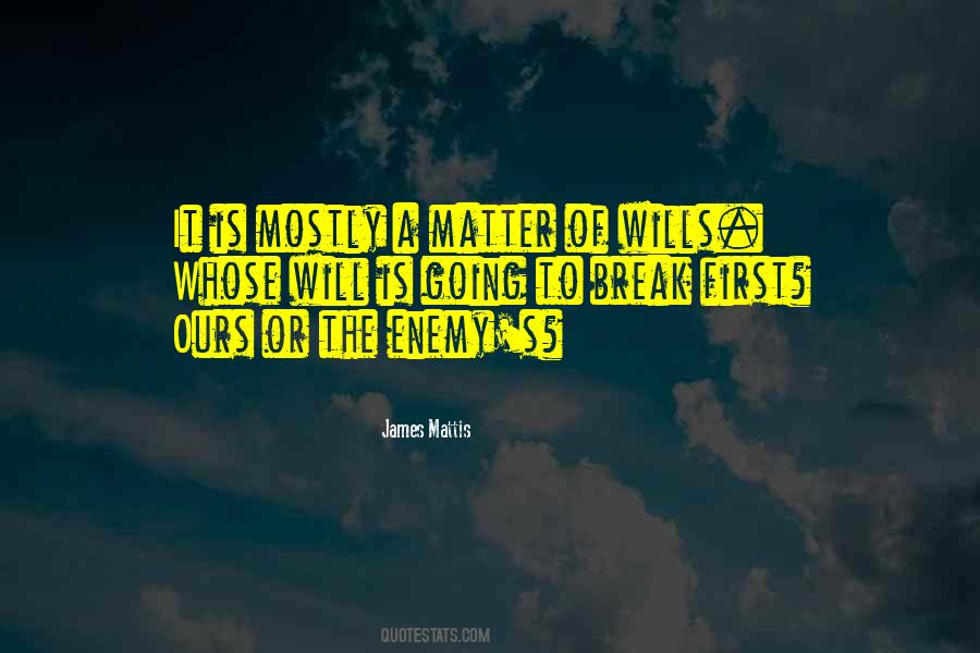 Quotes About Mattis #1065257