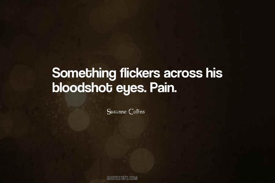 Quotes About Bloodshot Eyes #1841540