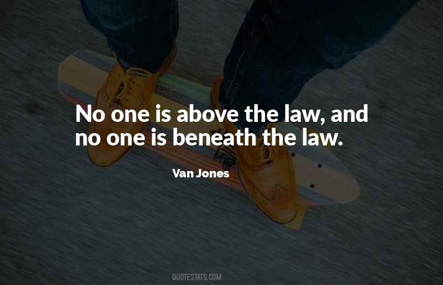 Quotes About Above The Law #1105735