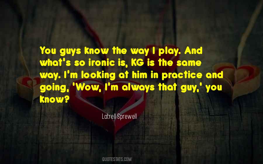 Quotes About All Guys Are The Same #536490