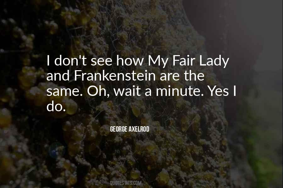 Quotes About My Fair Lady #617106