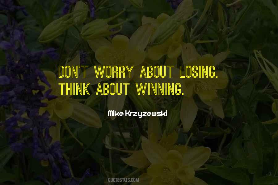 Quotes About Winning Losing #250099